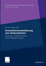 Innovationsorientierung von Unternehmen: Messung, Determinanten und Erfolgswirkungen