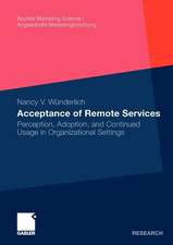 Acceptance of Remote Services: Perception, Adoption, and Continued Usage in Organizational Settings