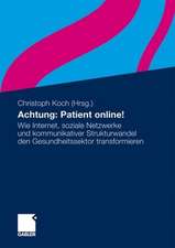 Achtung: Patient online!