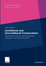 Conditional and Unconditional Conservatism: Implications for Accounting Based Valuation and Risky Projects