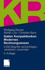 Gabler Kompaktlexikon Modernes Rechnungswesen: 2.000 Begriffe nachschlagen, verstehen, anwenden