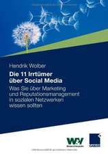 11 Irrtümer über Social Media: Was Sie über Marketing und Reputationsmanagement in sozialen Netzwerken wissen sollten