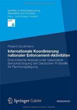 Internationale Koordinierung nationaler Enforcement-Aktivitäten: Eine kritische Analyse unter besonderer Berücksichtigung der Deutschen Prüfstelle für Rechnungslegung