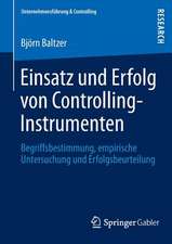 Einsatz und Erfolg von Controlling-Instrumenten: Begriffsbestimmung, empirische Untersuchung und Erfolgsbeurteilung