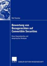 Bewertung von Bezugsrechten auf Convertible Securities: Eine theoretische und empirische Analyse