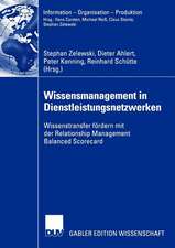 Wissensmanagement in Dienstleistungsnetzwerken: Wissenstransfer fördern mit der Relationship Management Balanced Scorecard