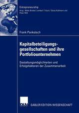 Kapitalbeteiligungsgesellschaften und ihre Portfoliounternehmen: Gestaltungsmöglichkeiten und Erfolgsfaktoren der Zusammenarbeit