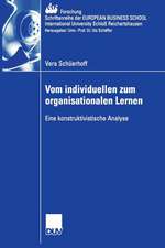 Vom individuellen zum organisationalen Lernen: Eine konstruktivistische Analyse