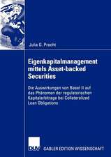 Eigenkapitalmanagement mittels Asset-backed Securities: Die Auswirkungen von Basel II auf das Phänomen der regulatorischen Kapitalarbitrage bei Collateralized Loan Obligations