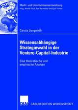 Wissensabhängige Strategiewahl in der Venture-Capital-Industrie: Eine theoretische und empirische Analyse