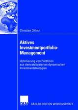 Aktives Investmentportfolio-Management: Optimierung von Portfolios aus derivatebasierten dynamischen Investmentstrategien