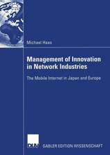 Management of Innovation in Network Industries: The Mobile Internet in Japan and Europe