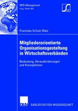 Mitgliederorientierte Organisationsgestaltung in Wirtschaftsverbänden