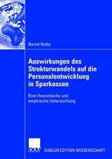 Auswirkungen des Strukturwandels auf die Personalentwicklung in Sparkassen: Eine theoretische und empirische Untersuchung