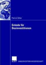 Gründe für Desinvestitionen: Eine Event-History-Analyse unter besonderer Berücksichtigung des Entscheidungsverhaltens des Managements