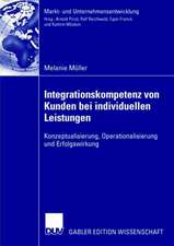 Integrationskompetenz von Kunden bei individuellen Leistungen: Konzeptualisierung, Operationalisierung und Erfolgswirkung