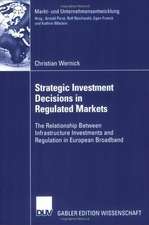 Strategic Investment Decisions in Regulated Markets: The Relationship Between Infrastructure Investments and Regulation in European Broadband