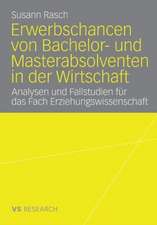 Erwerbschancen von Bachelor- und Master-Absolventen in der Wirtschaft: Analysen und Fallstudien für das Fach Erziehungswissenschaft