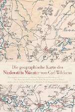 Die geographische Karte des Niederstifts Münster von Carl Wilckens