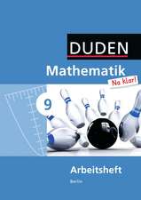 Mathematik Na klar! 9. Schuljahr. Arbeitsheft Sekundarschule Berlin