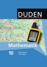 Duden Mathematik Sekundarstufe I 10. Schuljahr. Schülerbuch Gymnasium Thüringen