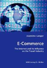 E-Commerce: The Internet and Its Influence on the Travel Industry