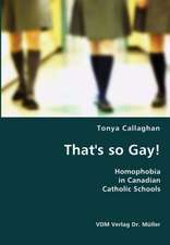 That's so Gay!- Homophobia in Canadian Catholic Schools