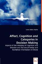 Affect, Cognition and Categories in Decision Making