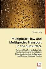 Multiphase Flow and Multispecies Transport in the Subsurface