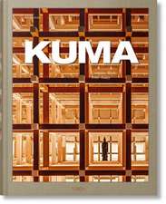 Kuma. Complete Works 1988-Today