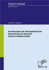 Auswirkungen Der Demographischen Entwicklung Auf Deutsche Wohnimmobilienm Rkte: A Clash of Principles?