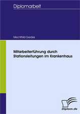 Mitarbeiterf Hrung Durch Stationsleitungen Im Krankenhaus: A Clash of Principles?