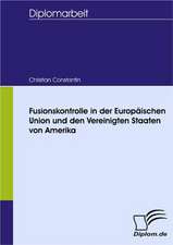 Fusionskontrolle in Der Europ Ischen Union Und Den Vereinigten Staaten Von Amerika: Wie Man in Mesopotamien Karriere Machte