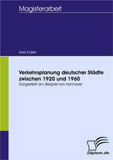 Verkehrsplanung Deutscher St Dte Zwischen 1920 Und 1960: Wie Man in Mesopotamien Karriere Machte