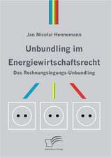 Unbundling Im Energiewirtschaftsrecht: Wie Man in Mesopotamien Karriere Machte