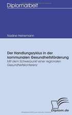 Der Handlungszyklus in Der Kommunalen Gesundheitsf Rderung: Grundgedanken Uber Das Alterwerden Mit Geistiger Behinderung in Geschutzten Werkstatten