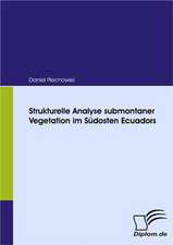 Strukturelle Analyse Submontaner Vegetation Im S Dosten Ecuadors: Unterst Tzungsma Nahmen Und Wirkung Der R Ckanpassung Auf Unternehmensrelevante Bereiche