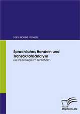 Sprachliches Handeln Und Transaktionsanalyse: Effective Knowledge Management by Using Web Based Collaboration Technology