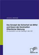 Das Konzept Der Sicherheit ALS Mittel Und Zweck Der Konstruktion Ffentlicher Meinung: Eine Herausforderung Fur Die Wirtschaft