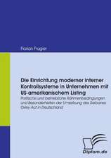 Die Einrichtung Moderner Interner Kontrollsysteme in Unternehmen Mit Us-Amerikanischem Listing