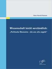 Wissenschaft Leicht Verst Ndlich: Politische Konomie - Die Uns Alle Angeht"