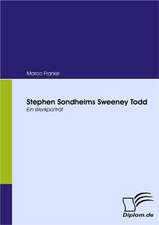 Stephen Sondheims Sweeney Todd