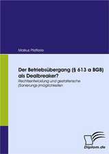 Der Betriebs Bergang ( 613 a Bgb) ALS Dealbreaker?