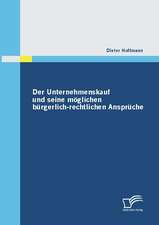 Der Unternehmenskauf Und Seine M Glichen B Rgerlich-Rechtlichen Anspr Che