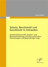 Schule, Berufswahl Und Geschlecht in Schweden: Wie Wissenschaftler Zu Unternehmern Werden