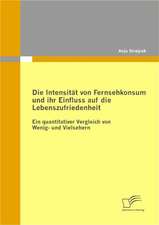 Die Intensit T Von Fernsehkonsum Und Ihr Einfluss Auf Die Lebenszufriedenheit: Bilanzierung Nach Ugb/IAS/Us-GAAP