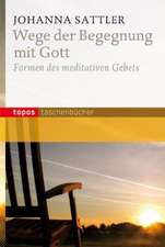 Wege der Begegnung mit Gott