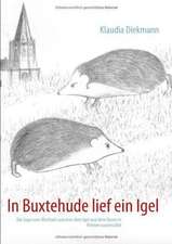 In Buxtehude lief ein Igel