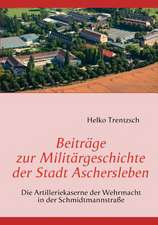 Beiträge zur Militärgeschichte der Stadt Aschersleben