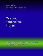 Messen, Kalibrieren, Prüfen